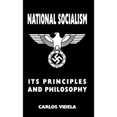 National Socialism - Its Principles and Philosophy