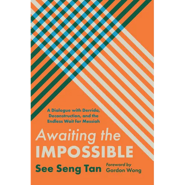 Awaiting the Impossible: A Dialogue with Derrida, Deconstruction, and the Endless Wait for Messiah