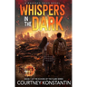 Whispers in the Dark: A Ravaged Skies EMP Post-Apocalyptic Thriller