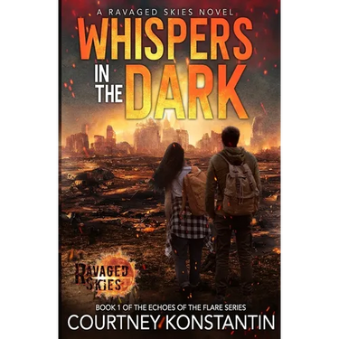 Whispers in the Dark: A Ravaged Skies EMP Post-Apocalyptic Thriller