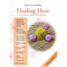 Healing Heat - an essay on cancer fever therapy: Immunological basics and practical application with 16 case reports