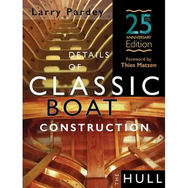 Details of Classic Boat Construction: 25th Anniversary Edition