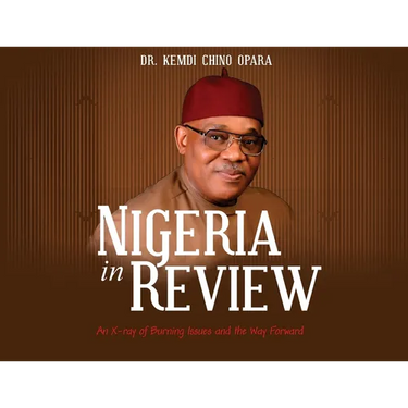 Nigeria in Review: An X-ray of Burning Issues and the Way Forward