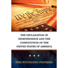 The Declaration of Independence and the Constitution of the United States of America