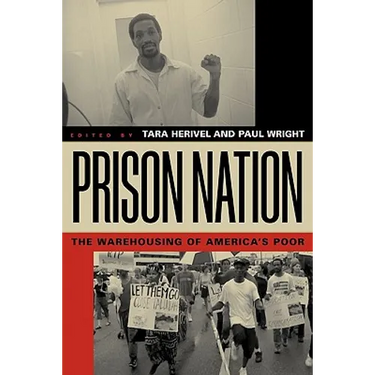 Prison Nation: The Warehousing of America's Poor