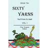 Sixty Yarn Vol. I