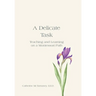 A Delicate Task: Teaching and Learning on a Montessori Path