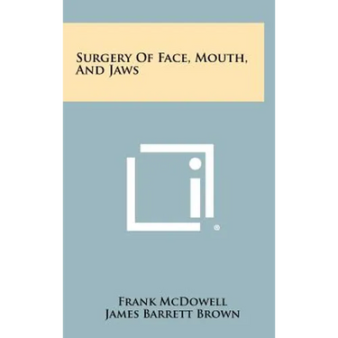 Surgery of Face, Mouth, and Jaws