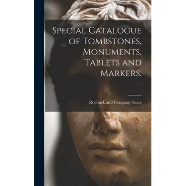 Special Catalogue of Tombstones, Monuments, Tablets and Markers.