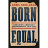 Born Equal: Remaking America's Constitution, 1840-1920
