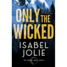 Only the Wicked