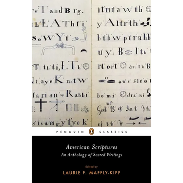 American Scriptures: An Anthology of Sacred Writings