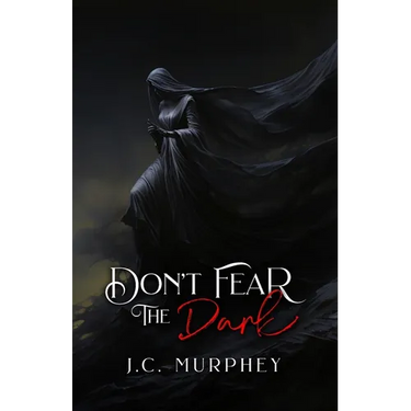 Don't Fear the Dark (Don't Fear Death Book 2)