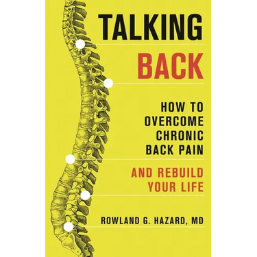 Talking Back: How to Overcome Chronic Back Pain and Rebuild Your Life