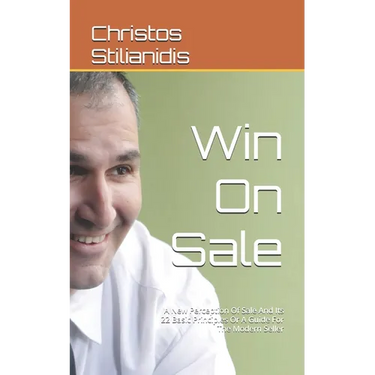 Win On Sale: A New Perception Of Sale And Its 22 Basic Principles Or A Guide For The Modern Seller