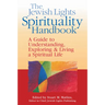 The Jewish Lights Spirituality Handbook: A Guide to Understanding, Exploring & Living a Spiritual Life