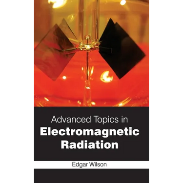 Advanced Topics in Electromagnetic Radiation