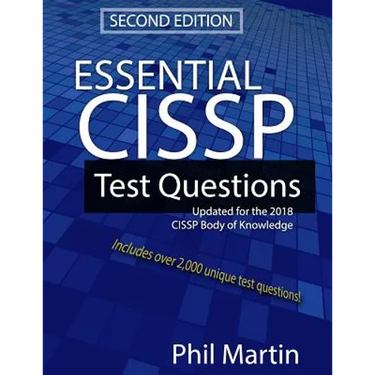 Essential Cissp Test Questions: Updated for the 2018 Cissp Body of Knowledge