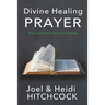 Divine Healing Prayer: Pray this Prayer for Your Healing