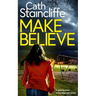 MAKE BELIEVE a gripping crime thriller filled with twists