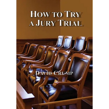How to Try a Jury Trial
