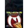 Trachanoids: Defenders of the Earth