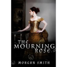 The Mourning Rose