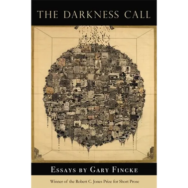 The Darkness Call: Essays