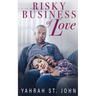 Risky Business of Love