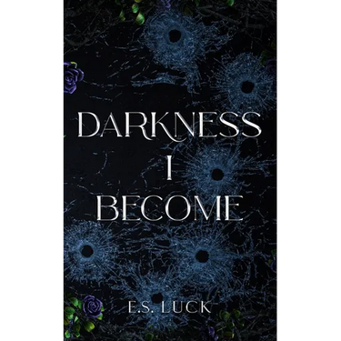 Darkness I Become