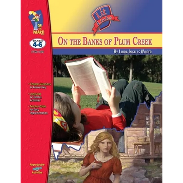 On the Banks of Plum Creek, by Laura Ingalls Wilder Lit Link Grades 4-6