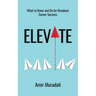 Elevate: What to Know and Do for Breakout Career Success