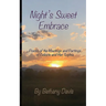 Night's Sweet Embrace: Poems of the Meetings and Partings of Celeste and Her Sophia