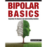 Bipolar Basics: : Unpacking the Nuances and Understanding Solutions