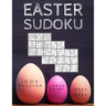 Easter Sudoku: 100+ Eggciting Easy to Hard Level Puzzles in Large Print - Perfect Easter Gift for Sudoku Lovers