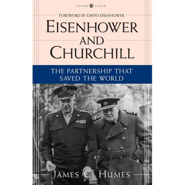 Eisenhower and Churchill: The Partnership That Saved the World