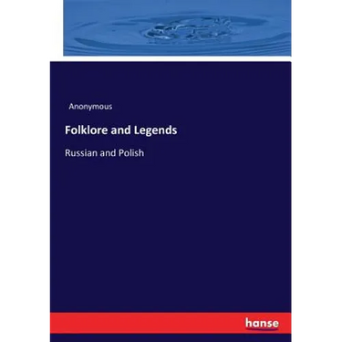 Folklore and Legends: Russian and Polish