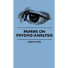 Papers On Psycho-Analysis