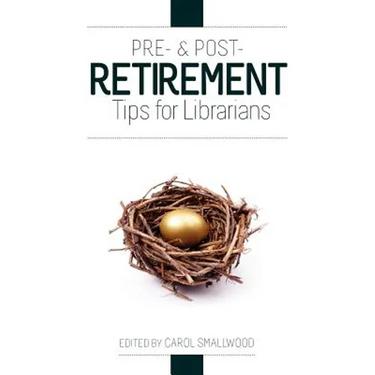 Pre- And Post-Retirement Tips for Librarians