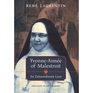 Yvonne-Aimée of Malestroit: An Extraordinary Love