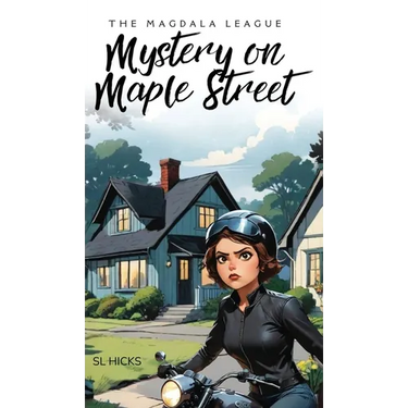 The Magdala League: Mystery on Maple Street