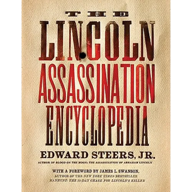 The Lincoln Assassination Encyclopedia