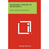Economic Theory In Retrospect: Irwin Series In Economics