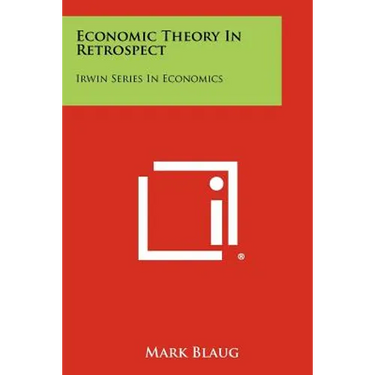 Economic Theory In Retrospect: Irwin Series In Economics