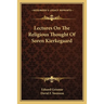 Lectures On The Religious Thought Of Soren Kierkegaard