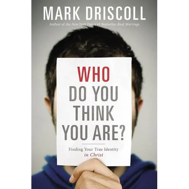 The Who Do You Think You Are?: Finding Your True Identity in Christ
