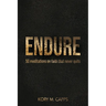 Endure: 50 meditations on faith that never quits