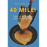 40 Mile!: Tales of an Alaskan Gold Mining Woman