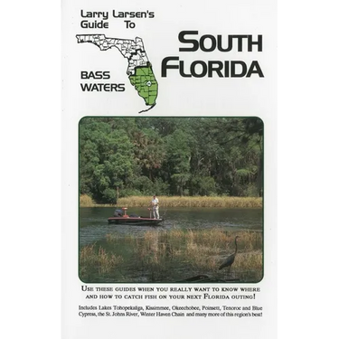 Larry Larsen's Guide to South Florida Bass Waters Book 3