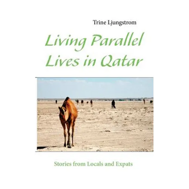 Living Parallel Lives in Qatar: Stories from Locals and Expats